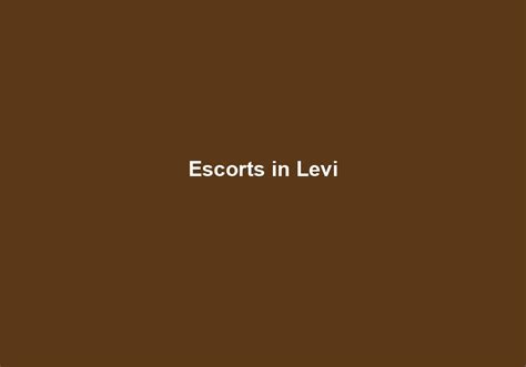 Escorts Levi